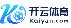 开云官网平台 - Kaiyun体育登录入口